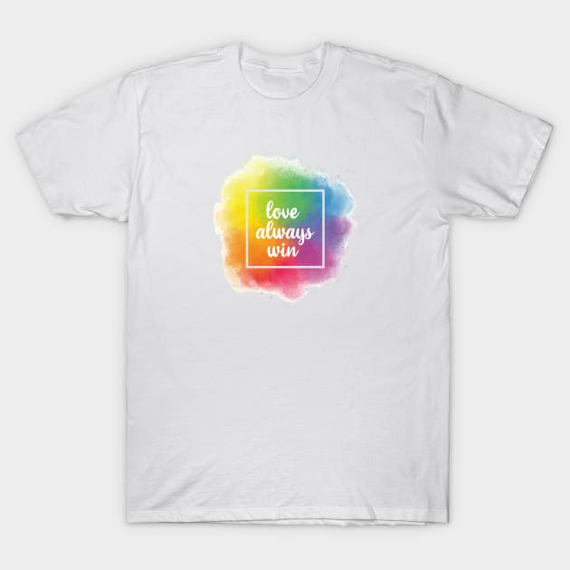 love always win rainbow brush T-Shirt by Typography Dose